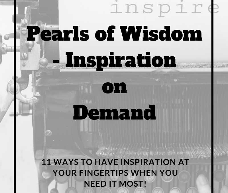 Pearls of Wisdom – Inspiration on Demand